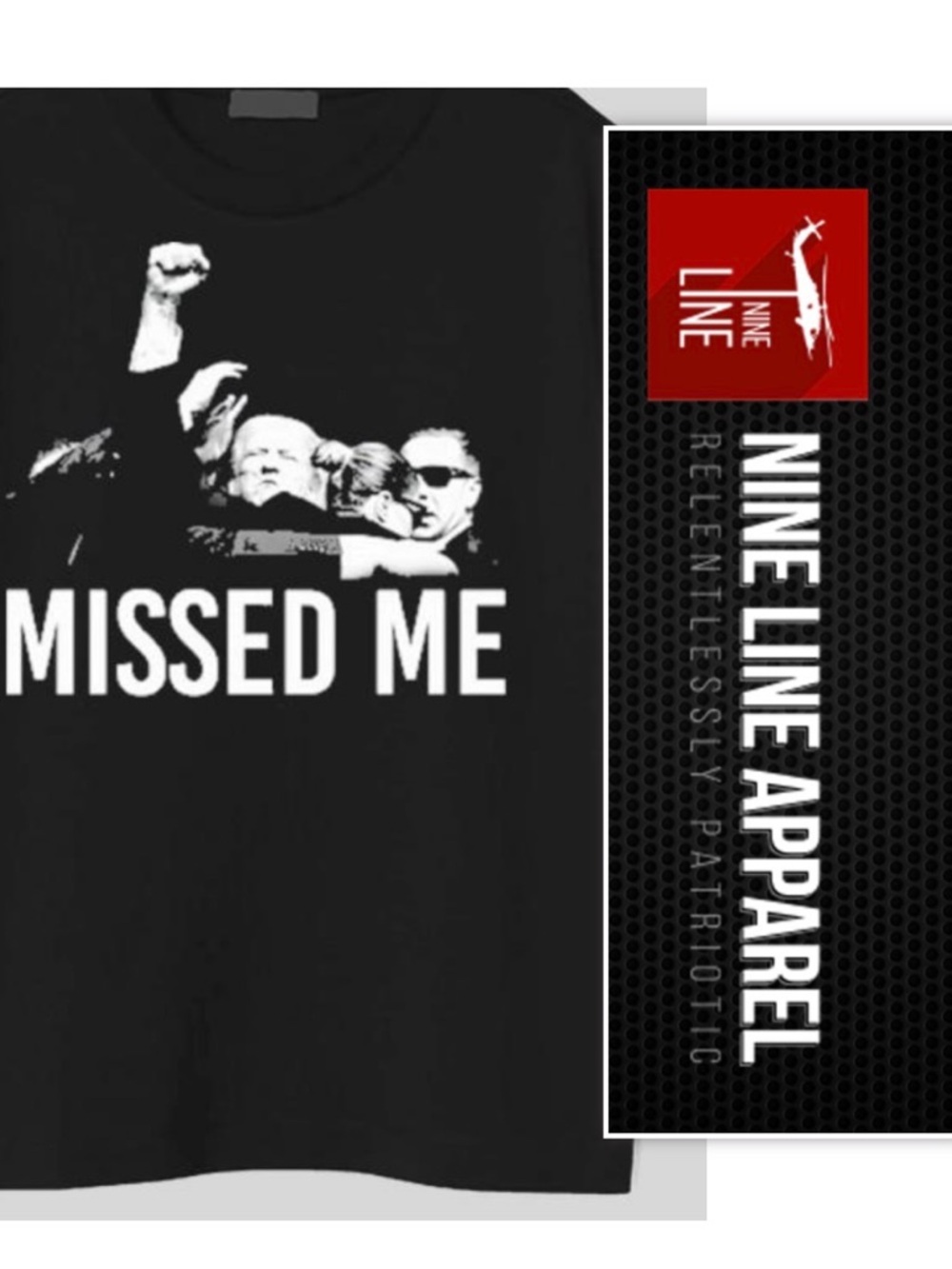 Official Nine Line Apparel Missed Me Trump shot T-shirt